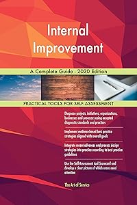 Internal Improvement A Complete Guide - 2020 Edition