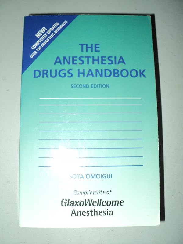 The Anesthesia Drug Handbook by Sota Omoigui