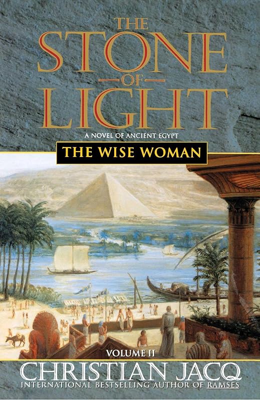 The Wise Woman (The Stone of Light, Vol. 2) by Christian Jacq