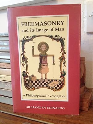 Freemasonry and its image of man: A philosophical investigation
