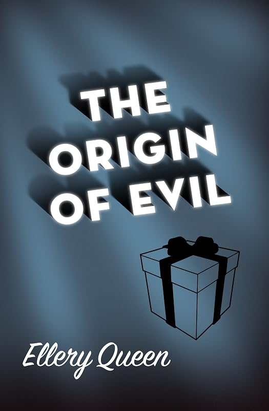 The Origin of Evil by Ellery QUEEN