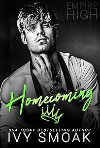 Homecoming (Empire High Book 6) by Ivy Smoak