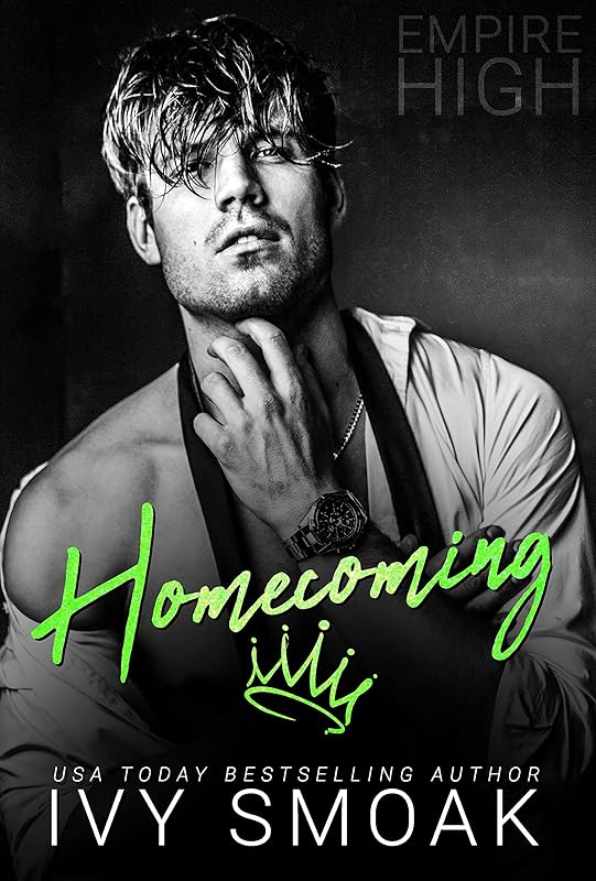 Homecoming (Empire High Book 6) by Ivy Smoak