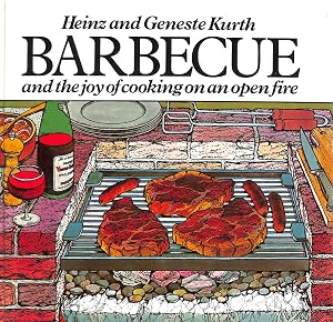 Barbecue: and the joy of cooking on an open fire by Heinz Kurth