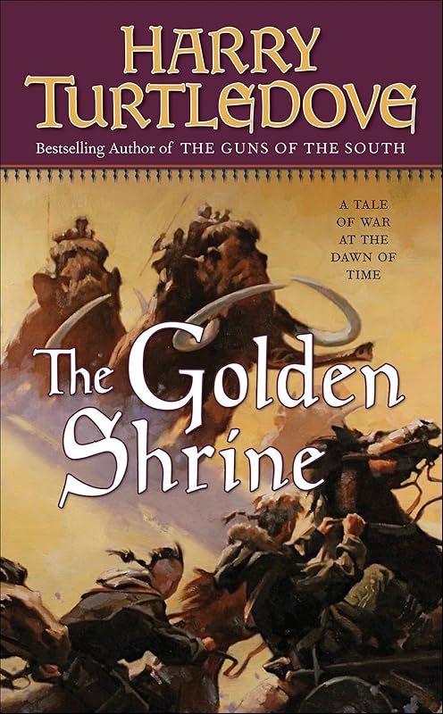 The Golden Shrine (Opening of the World Book 3) by Harry Turtledove