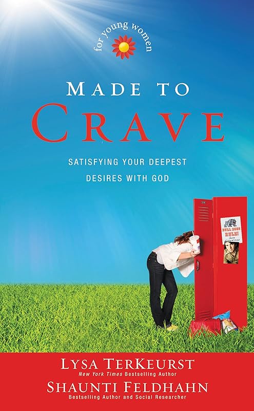 Made to Crave for Young Women: Satisfying Your Deepest Desires with God by Lysa TerKeurst
