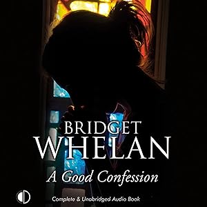 A Good Confession by Bridget Whelan