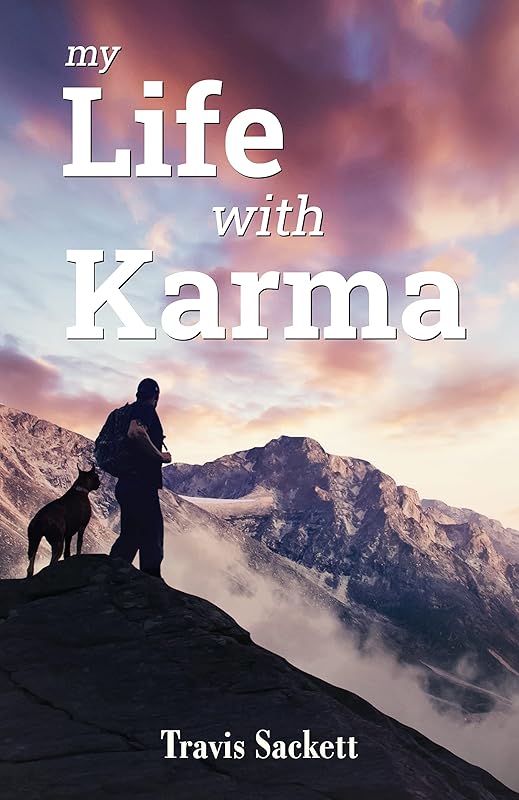 My Life with Karma by Travis Sackett