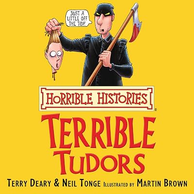 Horrible Histories: Terrible Tudors