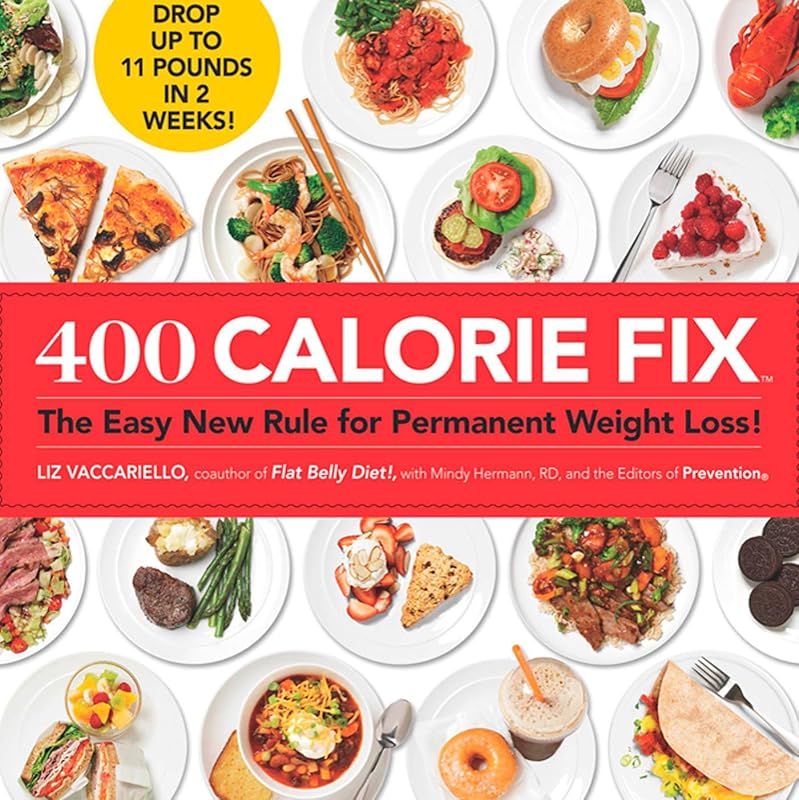 400 Calorie Fix: The Easy New Rule for Permanent Weight Loss! by Liz Vaccariello