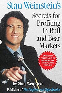Stan Weinstein's Secrets For Profiting in Bull and Bear Markets by Stan Weinstein