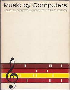 Music by Computers by Heinz von Foerster