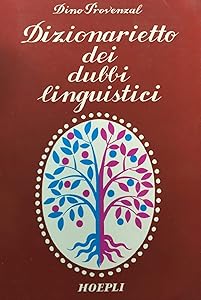 Dizionarietto Dei Dubbi Linguistici by Dino Provenzal