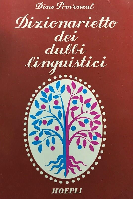 Dizionarietto Dei Dubbi Linguistici by Dino Provenzal