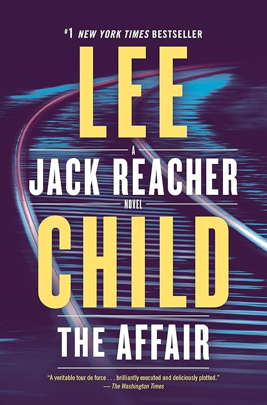 The Affair: A Jack Reacher Novel by Lee Child