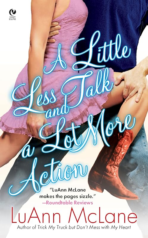 A Little Less Talk and a Lot More Action (Signet Eclipse) by LuAnn McLane