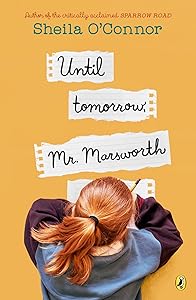 Until Tomorrow, Mr. Marsworth by Sheila O'Connor