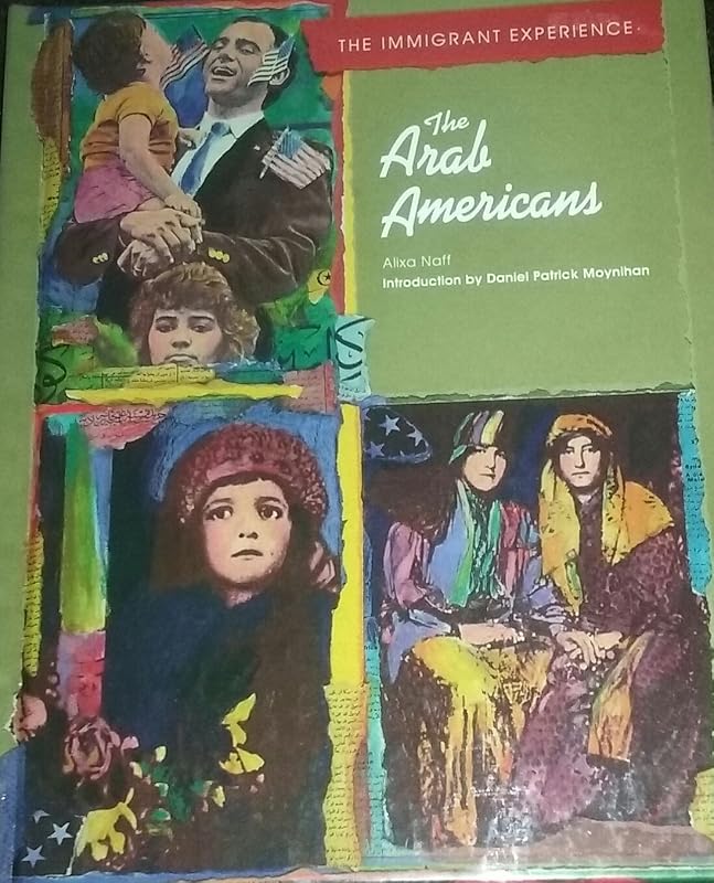 The Arab Americans (Immigrant Experience) by Alixa Naff