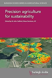 Precision agriculture for sustainability (Burleigh Dodds Series in Agricultural Science Book 52) by Dr John Stafford