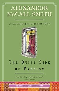 The Quiet Side of Passion: An Isabel Dalhousie Novel (12) (Isabel Dalhousie Series)