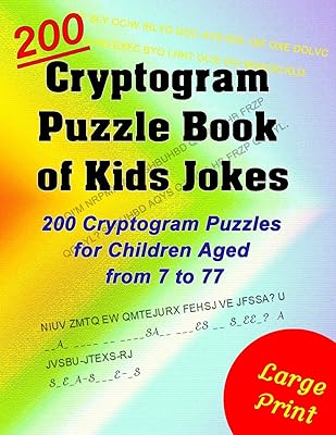 Cryptogram Puzzle Book of Kids Jokes: 200 Cryptogram Puzzles for Children Aged from 7 to 77