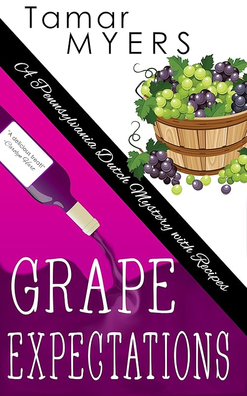 Grape Expectations (An Amish Bed and Breakfast Mystery with Recipes Book 14) by Tamar Myers