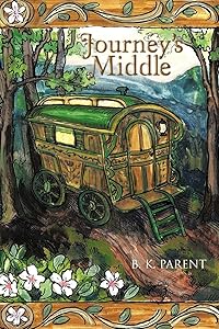 Journey's Middle by B. K. Parent