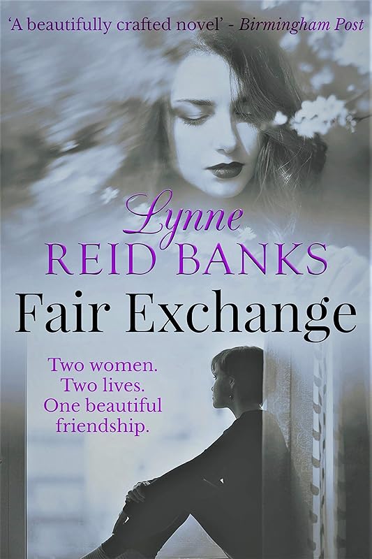Fair Exchange: Two women. Two lives. One beautiful friendship. by Lynne Reid Banks