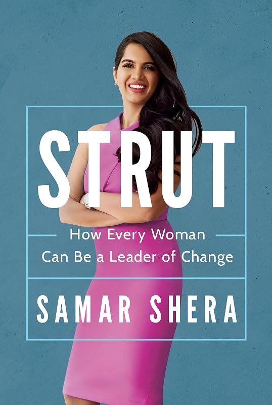 STRUT: How Every Woman Can Be A Leader of Change by Samar Shera