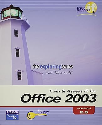 Train and Assess IT for Office 2003 Version 2.5
