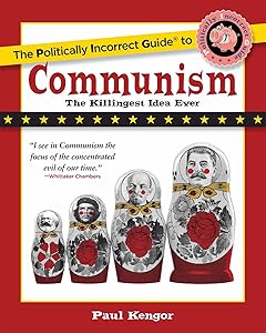 The Politically Incorrect Guide to Communism (The Politically Incorrect Guides)