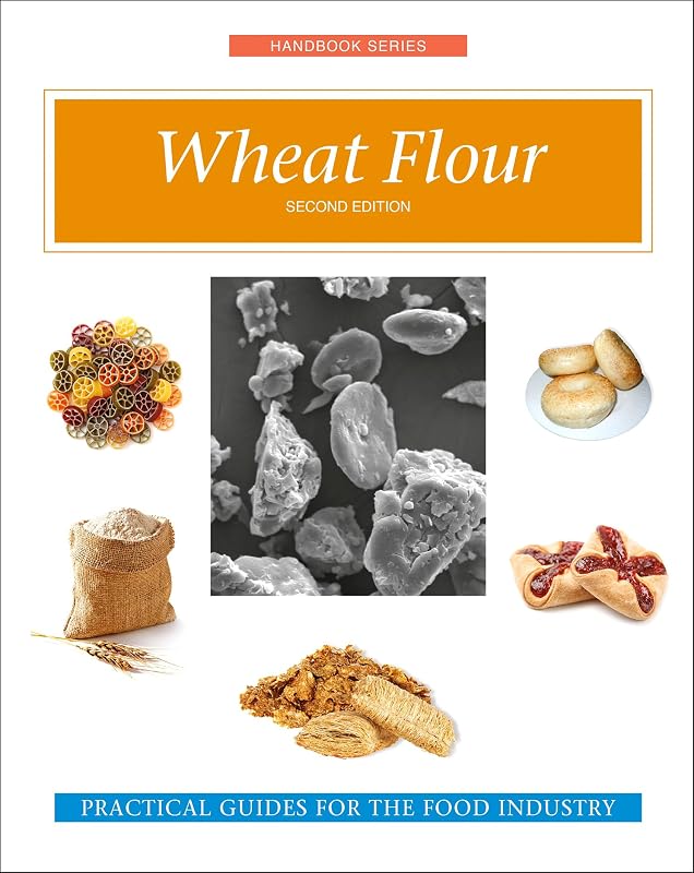 Wheat Flour (American Association of Cereal Chemists International) by William A Atwell