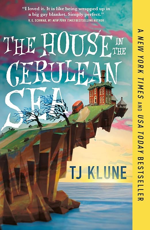 The House in the Cerulean Sea (Cerulean Chronicles, 1) by TJ Klune