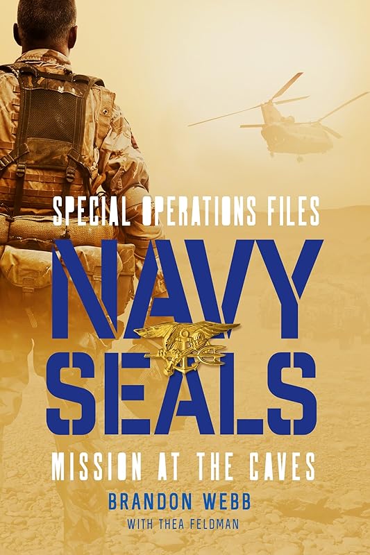 Navy SEALs: Mission at the Caves (Special Operations Files, 1) by Brandon Webb