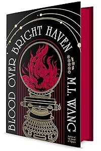 Blood Over Bright Haven: A Novel by M. L. Wang