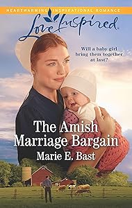 The Amish Marriage Bargain (Love Inspired) by Marie E. Bast