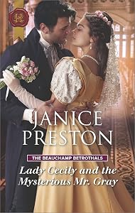 Lady Cecily and the Mysterious Mr. Gray (The Beauchamp Betrothals Book 3)
