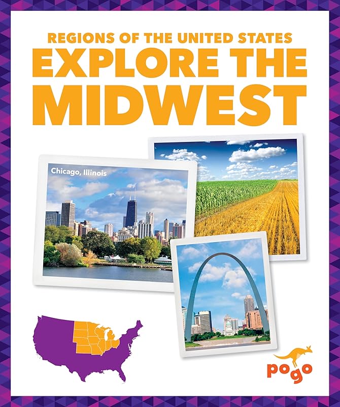 Explore the Midwest (Pogo Books: Regions of the United States) by Kristine Spanier