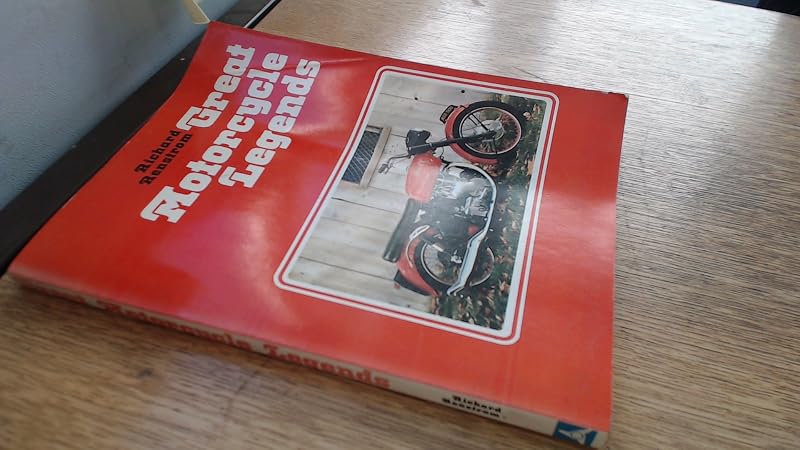 Great Motorcycle Legends by Richard C Renstrom