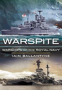 Warspite: Warships of the Royal Navy by Iain Ballantyne