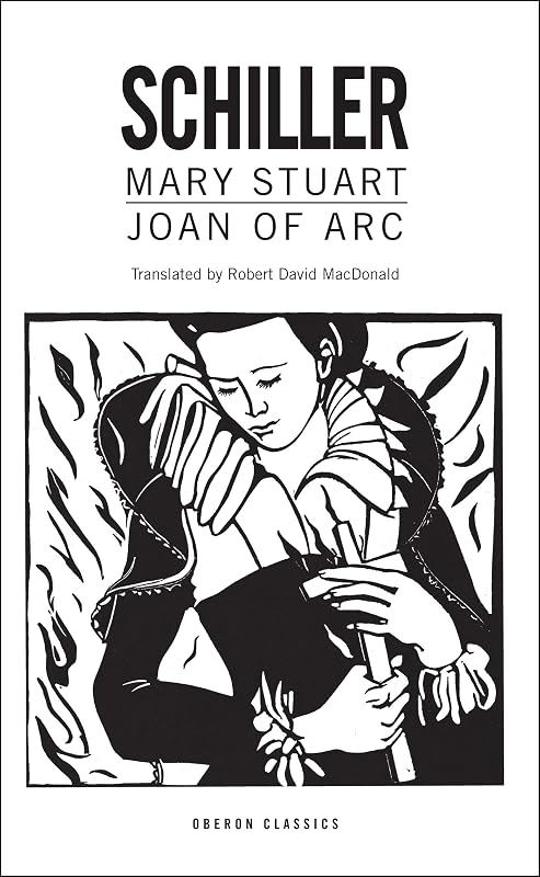 Mary Stuart/Joan of Arc (Oberon Modern Plays) by Friedrich Schiller