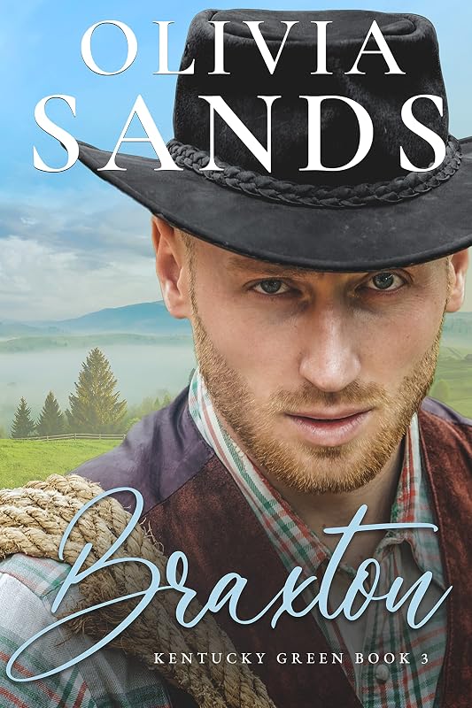Braxton (Kentucky Green, a Heartwarming Contemporary Clean and Wholesome Small Town Romance Series. Book 3) by Olivia Sands