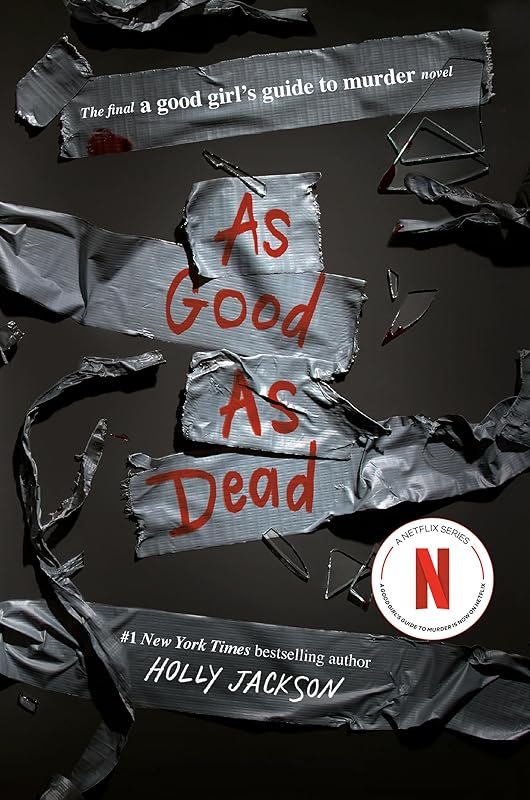 As Good as Dead: The Finale to A Good Girl's Guide to Murder by Holly Jackson