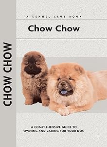 Chow Chow (Comprehensive Owner's Guide Book 108)