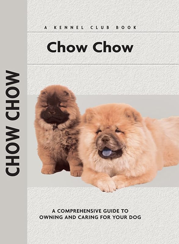 Chow Chow (Comprehensive Owner's Guide Book 108) by Richard G. Beauchamp