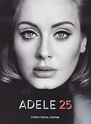 Adele - 25 - Piano, Vocal and Guitar Chords
