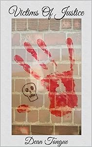 Victims Of Justice (Polly the Paedophile Slayer Book 5) by Dean Tongue