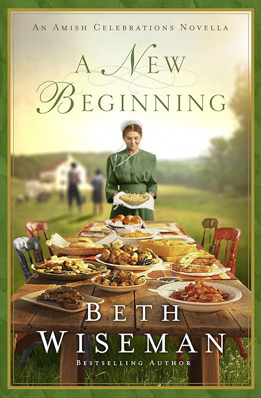 A New Beginning: An Amish Celebrations Novella by Beth Wiseman