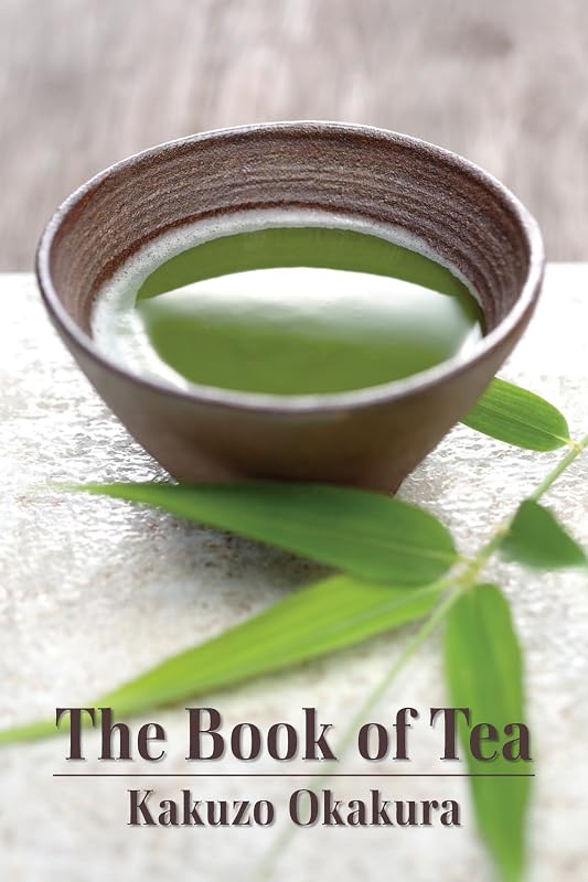 The Book of Tea by Kakuzo Okakura