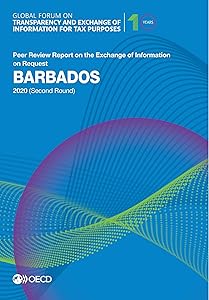Global Forum on Transparency and Exchange of Information for Tax Purposes: Barbados 2020 (Second Round) Peer Review Report on the Exchange of Information on Request